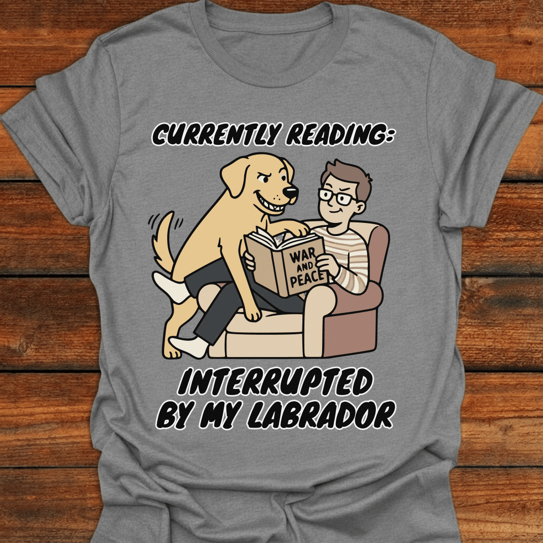 Currently Reading Interrupted By My Labrador T-Shirt