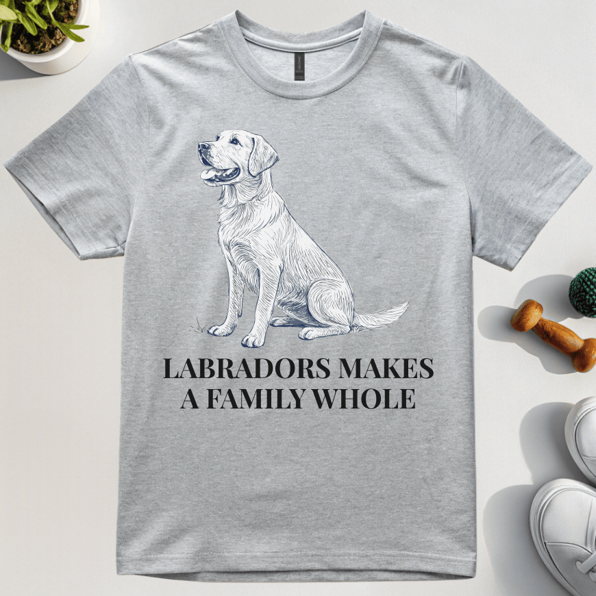 Labradors Make A Family Whole T-Shirt