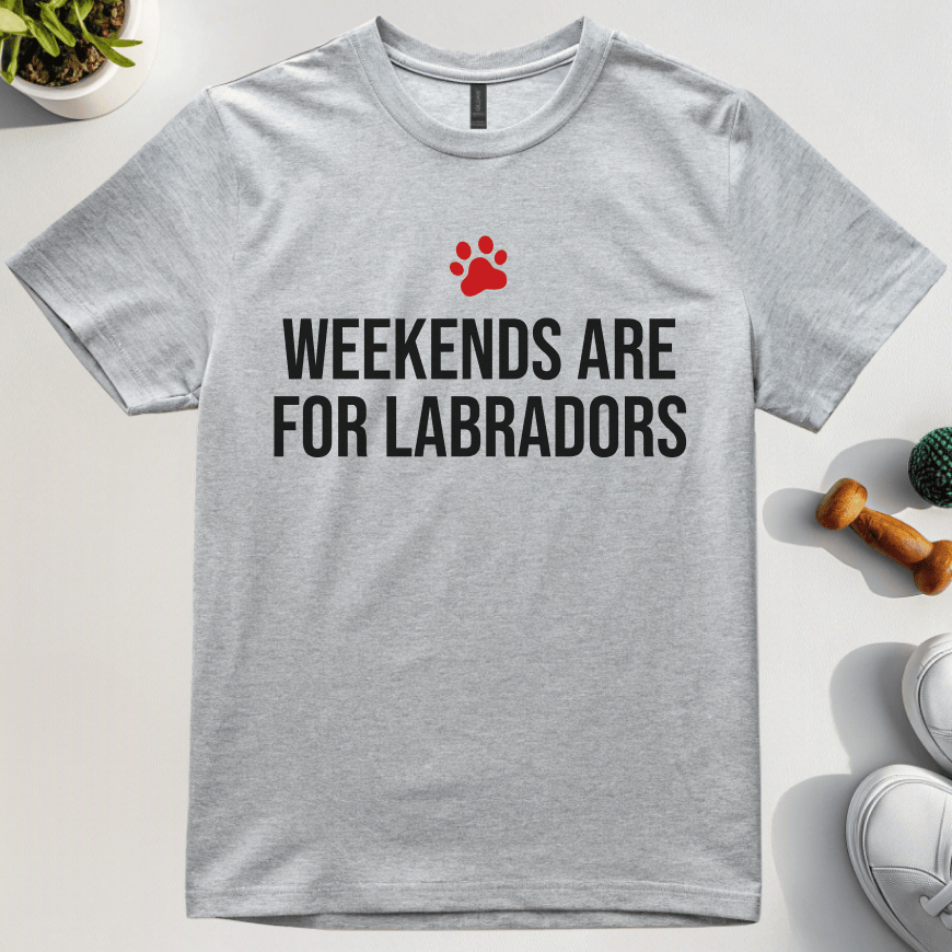 Weekends Are For Labradors T-Shirt
