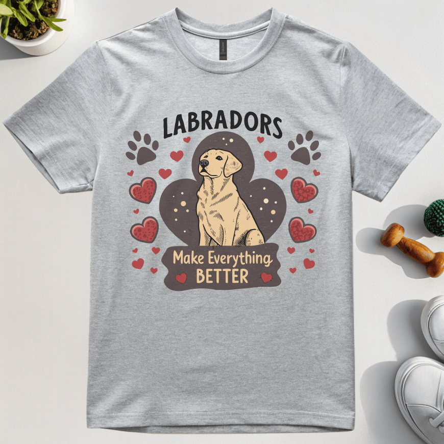 Labradors Making Everything Better T-Shirt