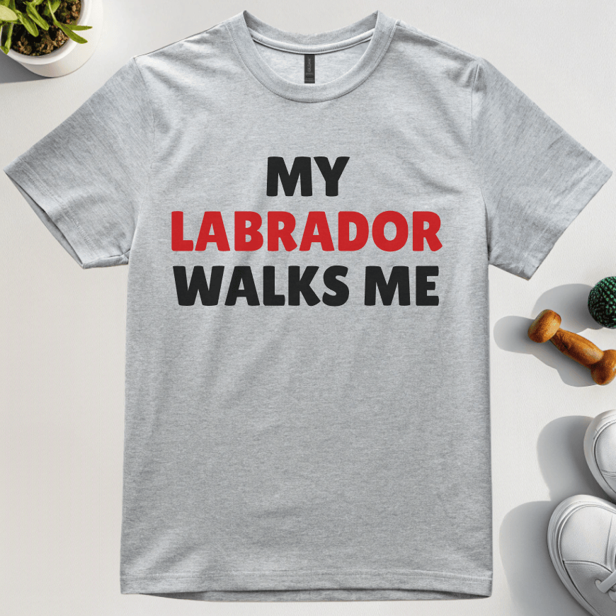 My Labrador Walks Me T-Shirt
