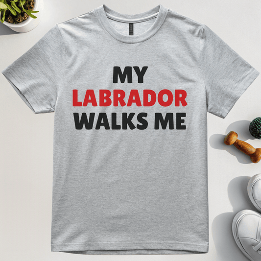 My Labrador Walks Me T-Shirt