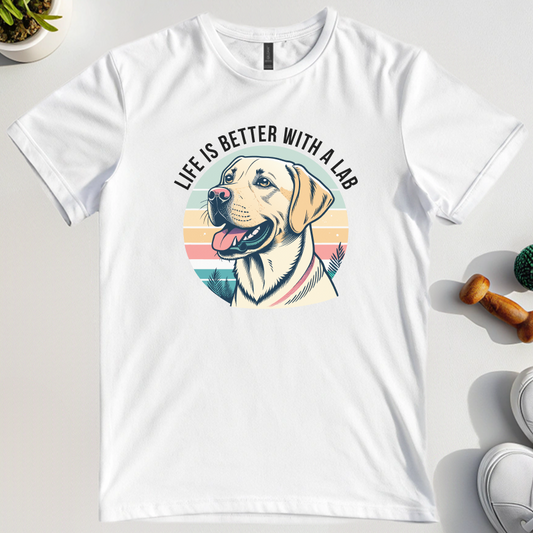 Life Is Better With A Lab T-Shirt