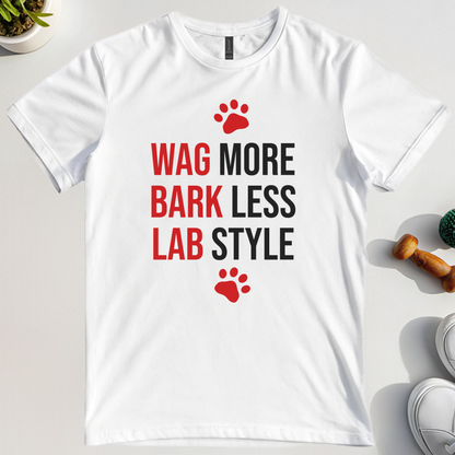 Wag More, Bark Less, Lab Style T-Shirt