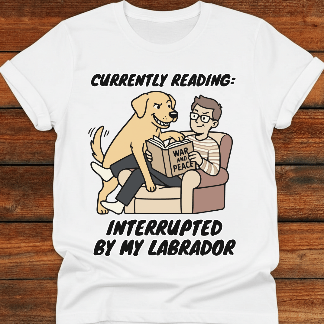 Currently Reading Interrupted By My Labrador T-Shirt
