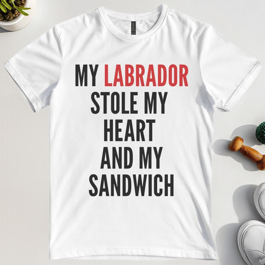 My Labrador Stole My Heart And My Sandwich T-Shirt