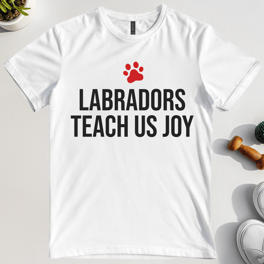 Labradors Teach Us Joy T-Shirt