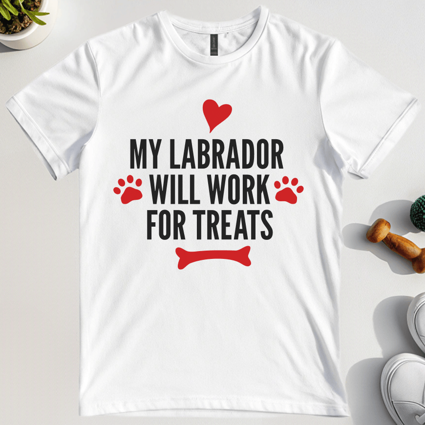 My Labrador Will Work For Treats T-Shirt