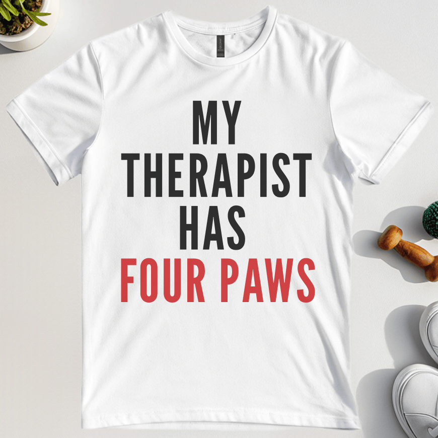 My Therapist Has Four Paws T-Shirt