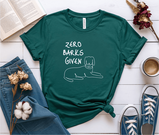 Zero Barks Given T-Shirt