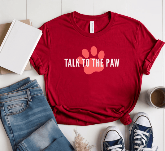 Talk To The Paw T-Shirt