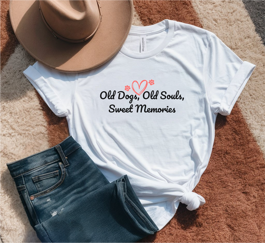 Old Dogs, Old Souls, Sweet Memories T-Shirt