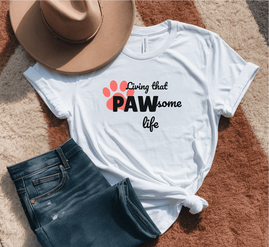 Living That Pawsome Life T-Shirt