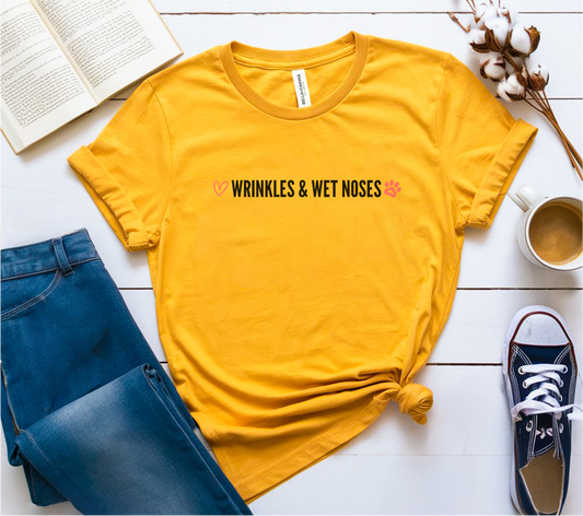 Wrinkles & Wet Noses T-Shirt